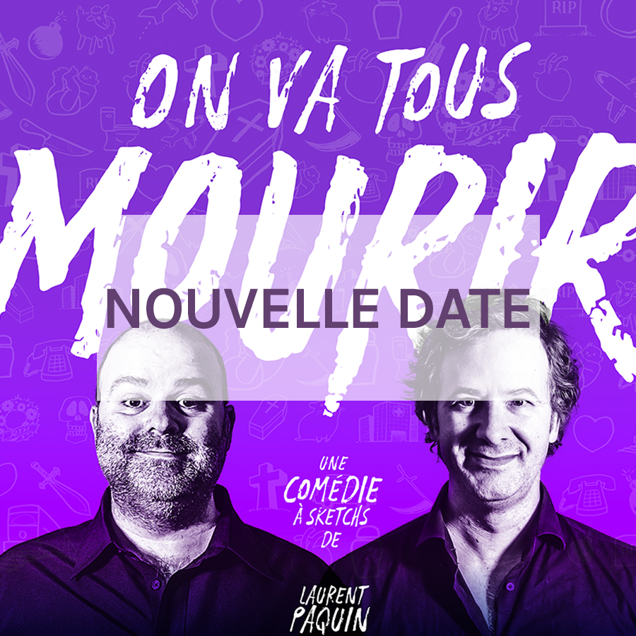 On va tous mourir (nouveau report de date )